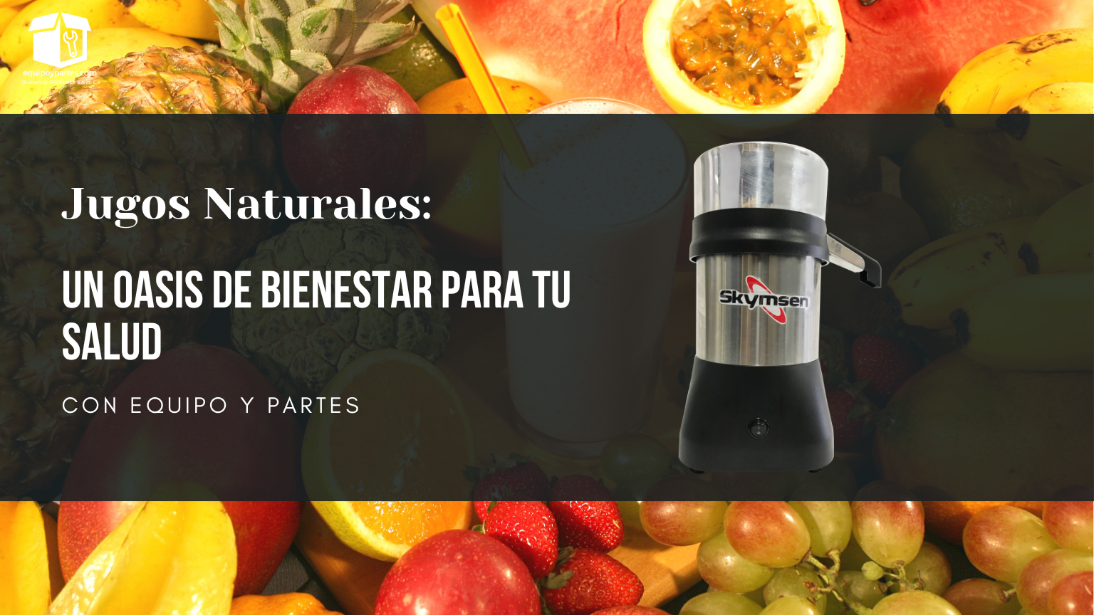 Jugos Naturales Un Oasis De Bienestar Para Tu Salud Extractores De