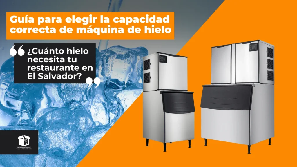 ¿Cuánto hielo necesita un restaurante en El Salvador? Guía para no quedarte corto